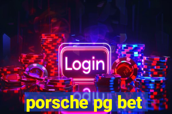 porsche pg bet